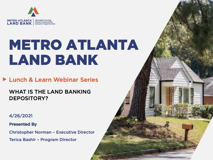 Metro Atlanta Land Bank Webinar : What Is The Land Banking Depository