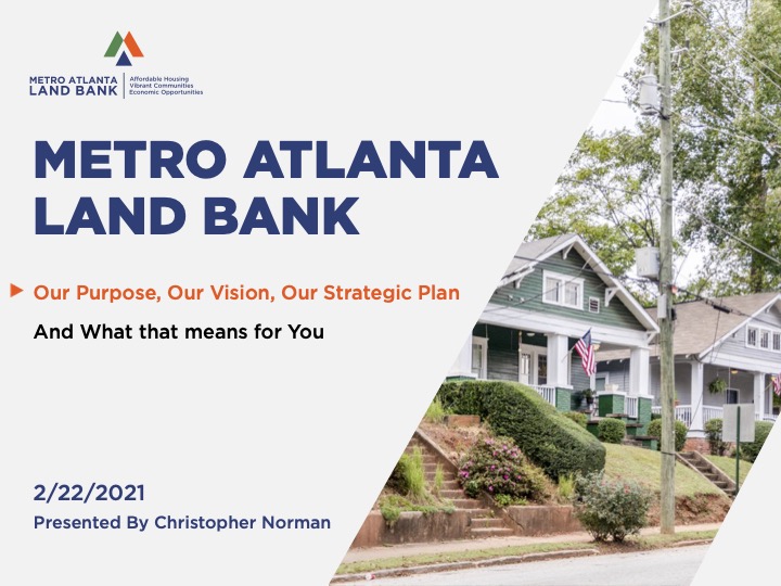 Metro Atlanta Land Bank Webinar : Our Purpose, Our Vision, Our Strategic Plan